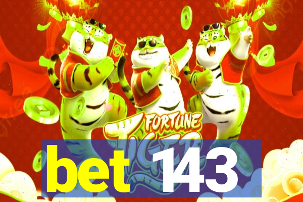 bet 143